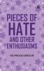 Pieces of Hate; And Other Enthusiasms