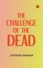 The Challenge of the Dead