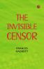 The Invisible Censor