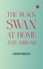 The Black Swan at Home and Abroad