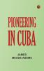 Pioneering in Cuba