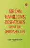 Sir Ian Hamilton's Despatches from the Dardanelles
