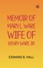 Memoir of Mary L. Ware Wife of Henry Ware Jr