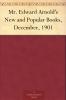 Mr. Edward Arnold's New and Popular Books December 1901