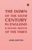 The Dawn of the XIXth Century in England: A social sketch of the times