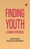 Finding youth: A human experience