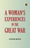 A Woman's Experiences in the Great War