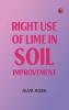 Right Use of Lime in Soil Improvement
