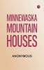 Minnewaska Mountain Houses