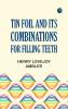 Tin Foil and Its Combinations for Filling Teeth