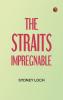The Straits Impregnable