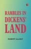 Rambles in Dickens' Land