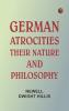 German Atrocities: Their Nature and Philosophy