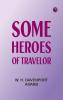 Some Heroes of Travelor