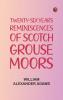 Twenty-Six Years Reminiscences of Scotch Grouse Moors