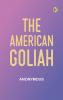 The American Goliah