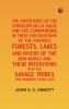 The Adventures of the Chevalier De La Salle and His Companions in Their Explorations of the Prairies Forests Lakes and Rivers of the New World and Their Interviews with the Savage Tribes Two Hundred Years Ago