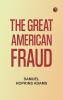 The Great American Fraud