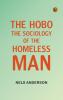 The Hobo: The Sociology of the Homeless Man