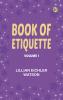 Book of Etiquette Volume I