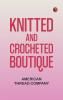 Knitted and Crocheted Boutique
