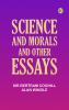 Science and Morals and Other Essays