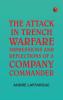 The Attack in Trench Warfare: Impressions and Reflections of a Company Commander