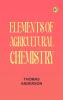Elements of Agricultural Chemistry
