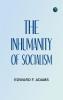 The Inhumanity of Socialism