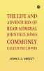 The Life and Adventures of Rear-Admiral John Paul Jones Commonly Called Paul Jones