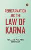 Reincarnation and the Law of Karma