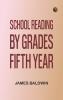 School Reading By Grades: Fifth Year
