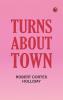 Turns about Town