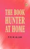 The Book-Hunter at Home