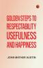 Golden Steps to Respectability Usefulness and Happiness