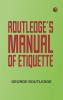 Routledge's Manual of Etiquette