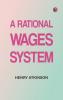 A Rational Wages System