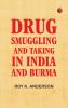 Drug Smuggling and Taking in India and Burma