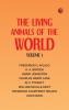 The Living Animals of the World Volume 1