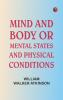 Mind and Body or Mental States and Physical Conditions