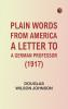 Plain Words from America: A Letter to a German Professor (1917)
