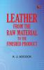 Leather: From the Raw Material to the Finished Product