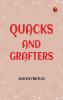 Quacks and Grafters