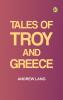 Tales of Troy and Greece