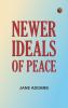 Newer ideals of peace