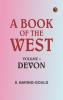 A Book of the West. Volume 1: Devon