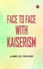 Face to Face with Kaiserism