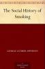 The Social History of Smoking