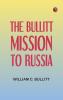 The Bullitt Mission to Russia