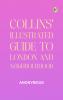 Collins' Illustrated Guide to London and Neighbourhood